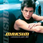 Variations I & II, Maksim's 3rd album